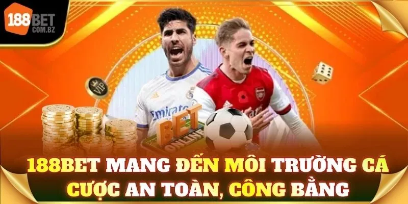 Nhà cái 188Bet mang đến môi trường cá cược an toàn, công bằng